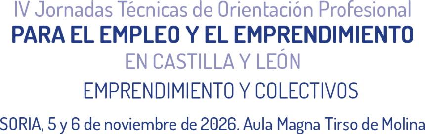 IV Jornadas Técnicas de Orientación Profesional para el Empleo y el Emprendimiento. Aula Magna Tirso de Molina (Soria)